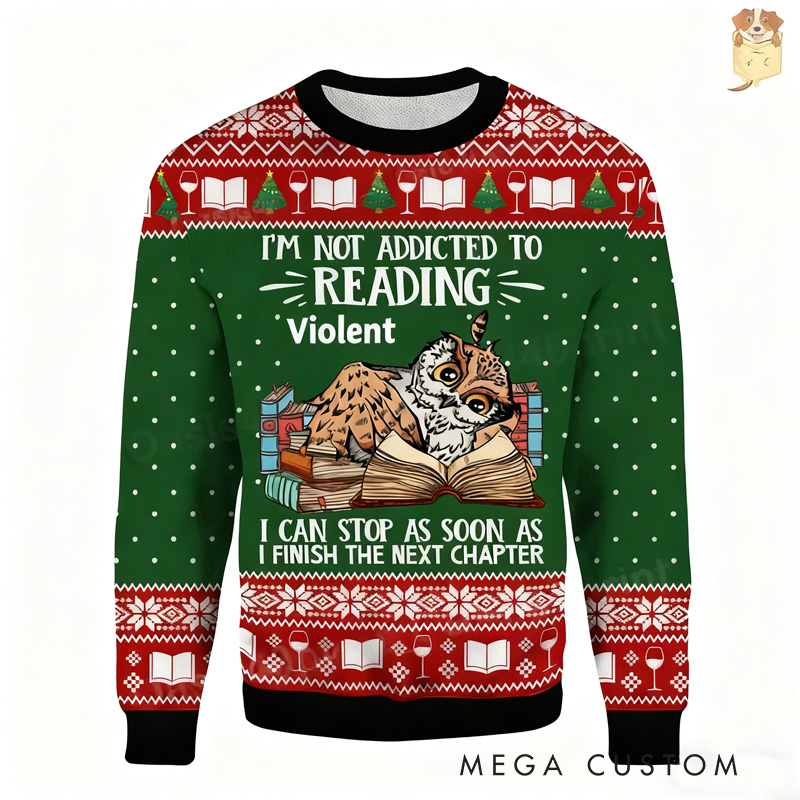 Personalized I'm Not Addicted to Reading Ugly Sweater Book Lovers Ugly Sweater for Owl Lovers Readers Librarian Gifts Bookish Christmas Gift