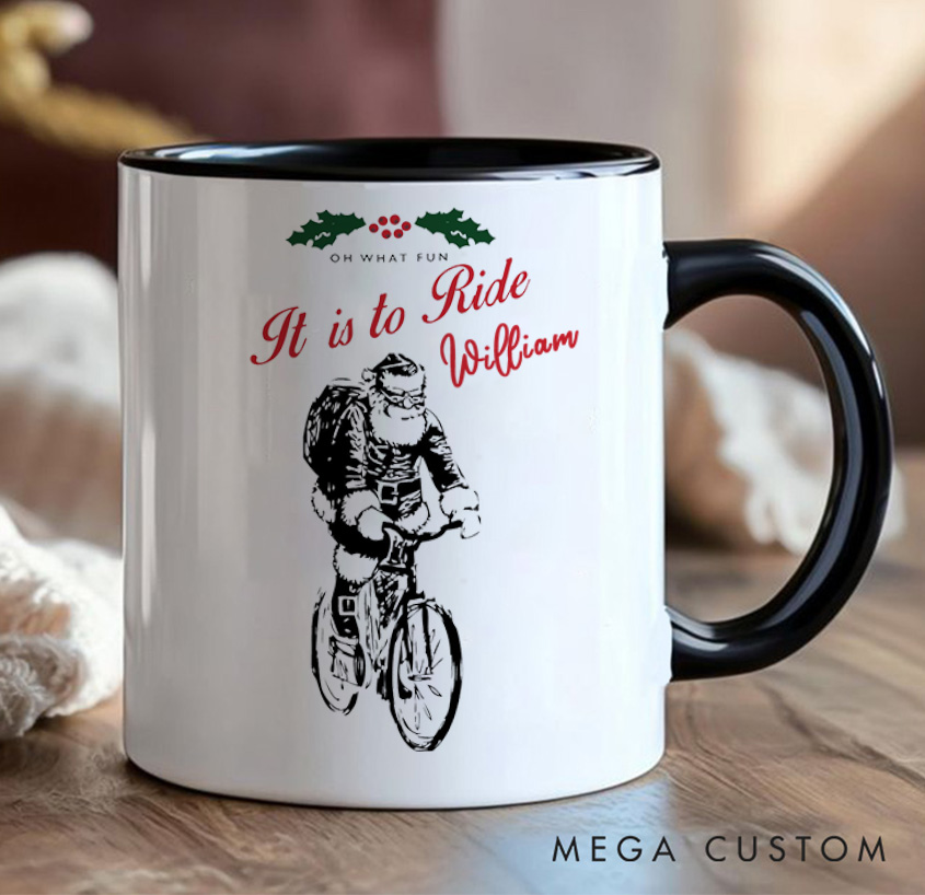 Personalized Cyclist Coffee Mug Funny Bicycle Gift Lover Christmas Bicycles Mug Cyclist Gift Mountain Biker Gift Cycling Oh What Fun It Is to Ride Gift Bike Gift Bicyclist Mug Colour Options Available