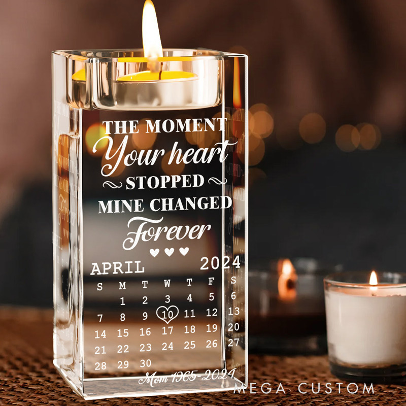 Personalized Crystal Candle Holder The Moment Your Heart Stopped Mine Changed Forever Memorial Gift  In Loving Memory Gift