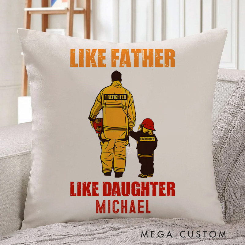 Personalized Firefighter Pillow Like Father Like Daughter Design Appreciation Gift for Firemen