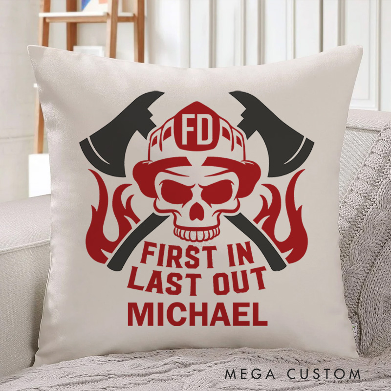 Personalized Firefighter Pillow First In Last Out Design Appreciation Gift for Firemen