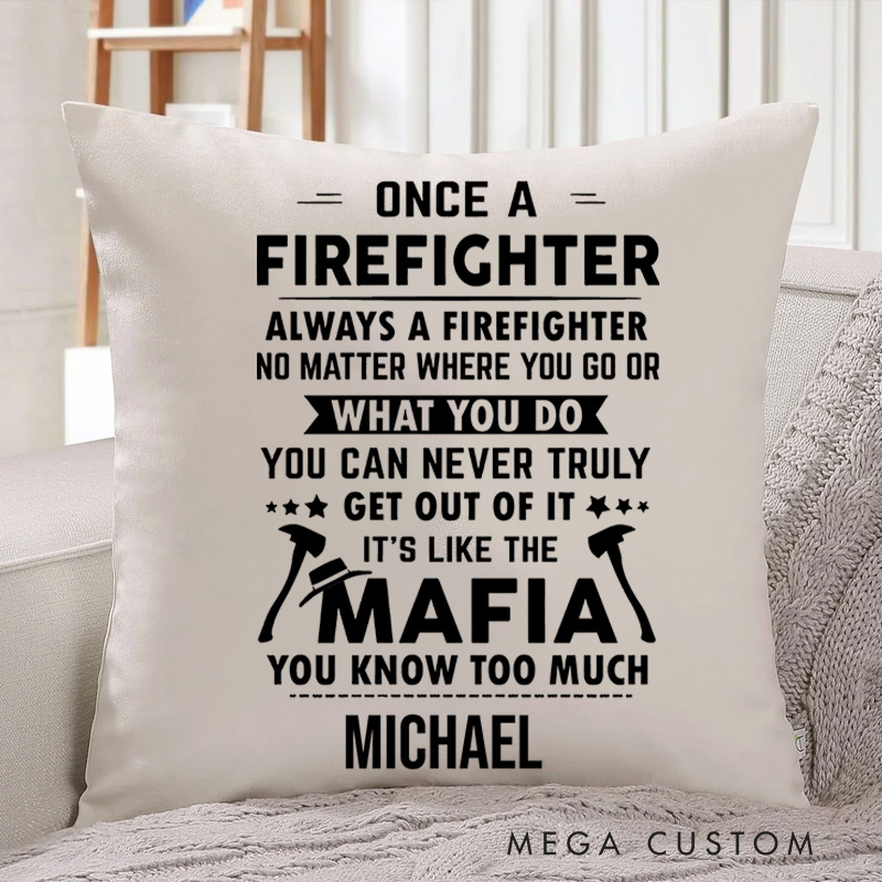 Personalized Firefighter Pillow Once a Firefighter Always a Firefighter Design Appreciation Gift for Firemen