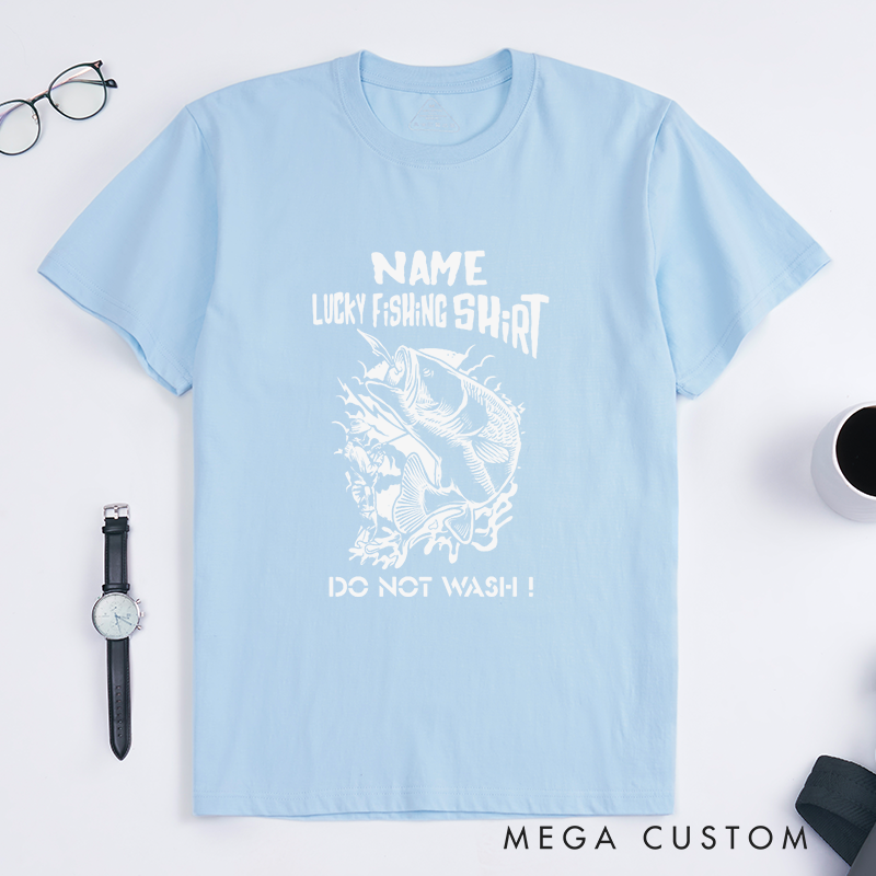 Personalized Funny Lucky Fishing T-Shirt Funny Fishing T-Shirt with Funny Do Not Wash Design Fishing Gift Humorous Gift for Anglers