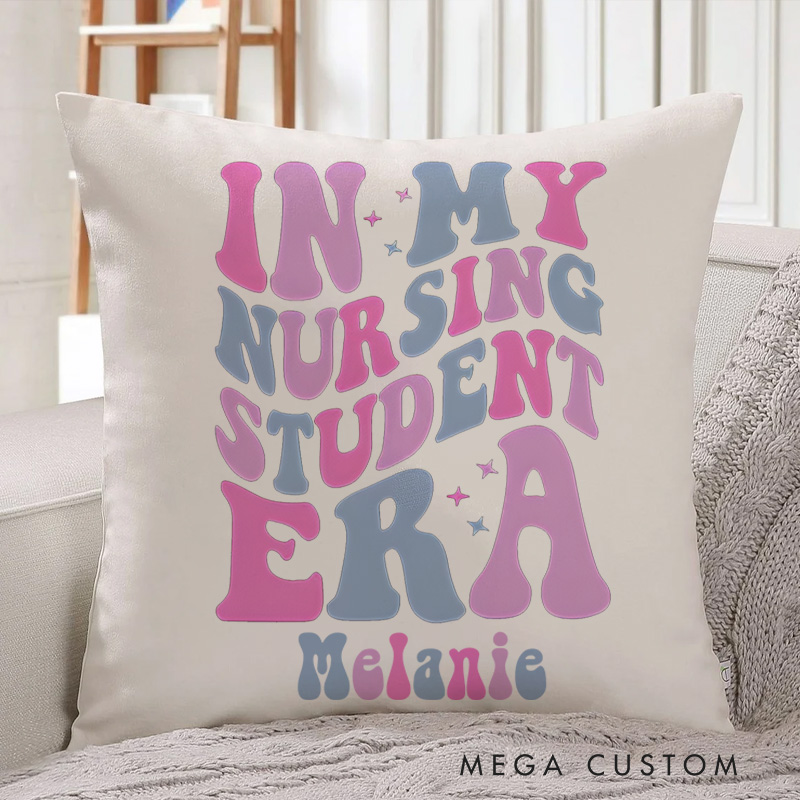 Personalized Throw Pillow for Nurse In My Nursing Student Era Design Nurse Appreciation Gifts