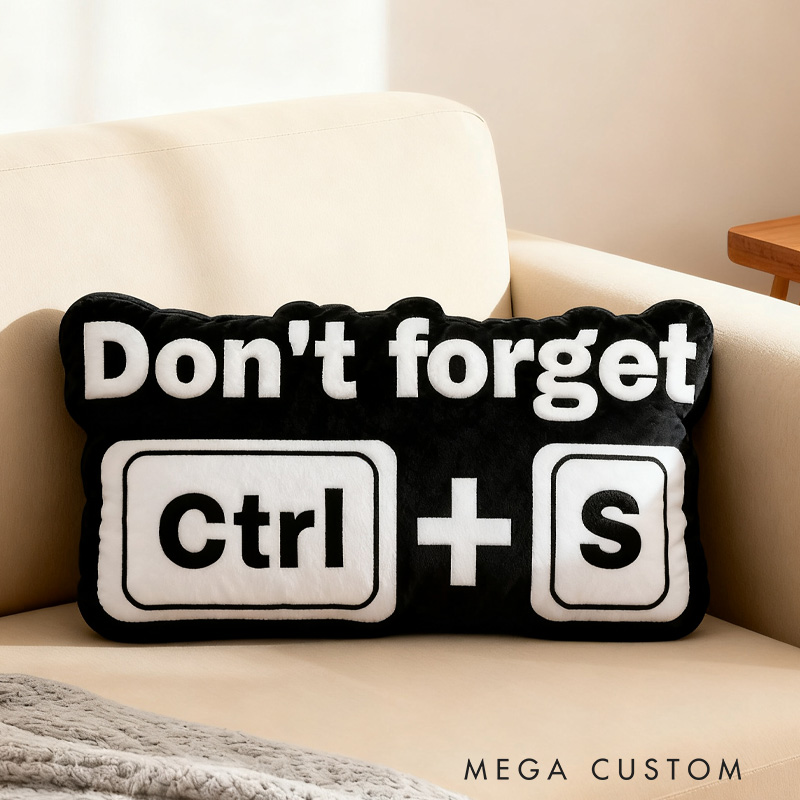 Personalized Don’t Forget Ctrl S Pillow Funny Programmer Tech Pillow Humor Gift for Friends Geek Nerd Lover