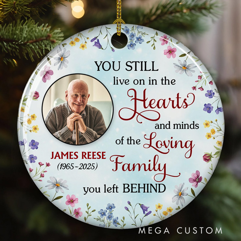 Personalized Memorial Christmas Ornament Ornament You Still Live On In The Hearts Custom Ceramic Ornament