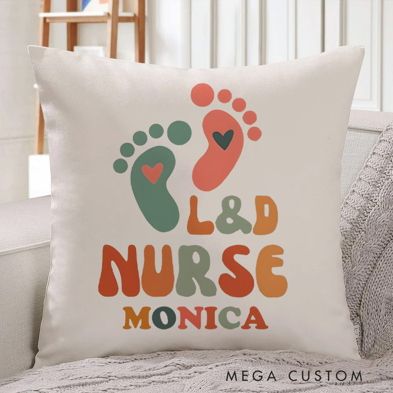 Personalized Throw Pillow for Nurse L&D Nurse Caring for Tiny Feet Design Nurse Appreciation Gifts