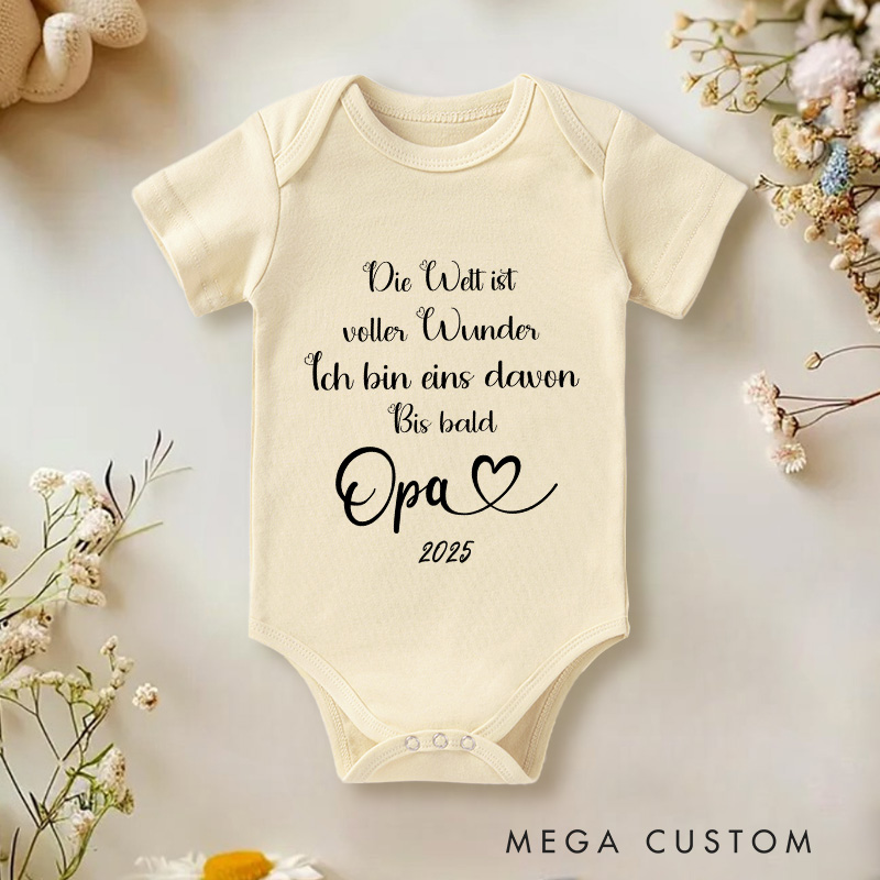 Personalized Die Welt Ist Voller Wunder Ich Bin Eins Davon Bis Bald Opa Baby Onesie New Baby Girl Boy Gift