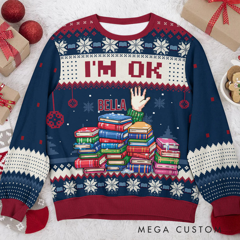 Personalized I'm OK It's Fine I'm Fine Everything's Fine Ugly Sweater Christmas Gift Ugly Sweater for Book Lovers Reader Bookworm Bookish Librarian