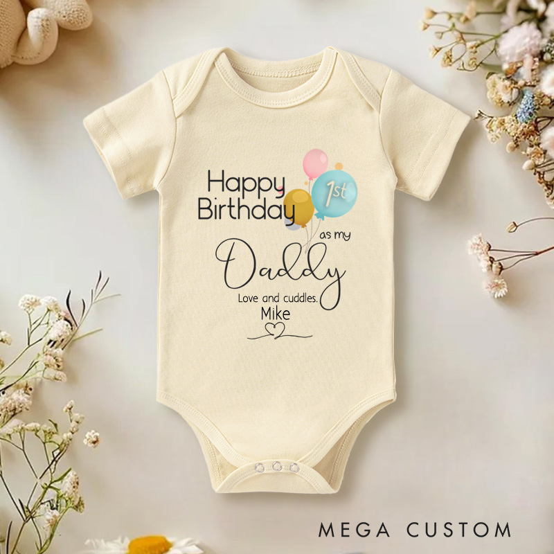 Personalized Happy Birthday 1st Birthday as My Daddy Baby Onesie New Dad Gift