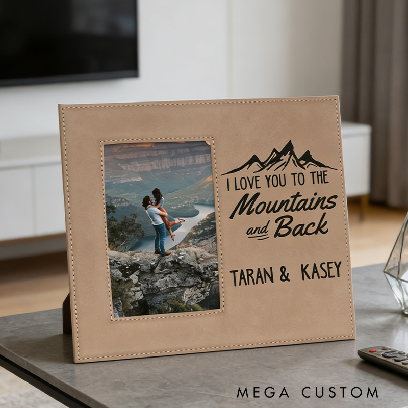 Personalised Love You to the Mountains and Back Picture Frame Mountains & Back Photo Frame Outdoorsy Couple Gift Anniversary Gift for Boyfriend