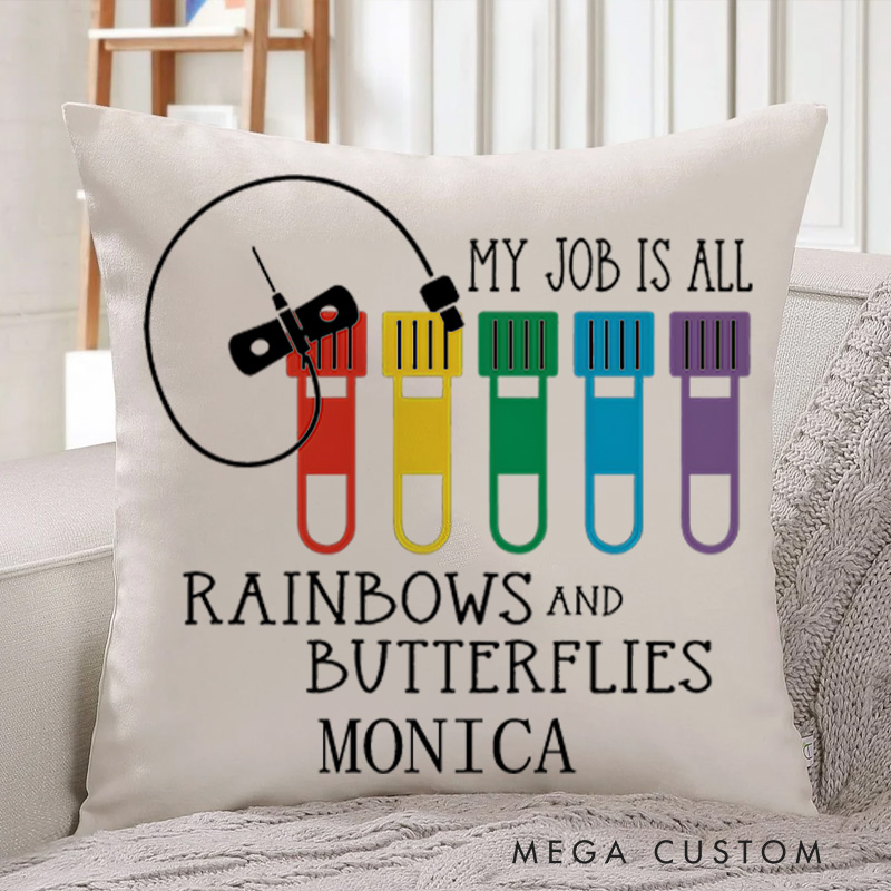 Personalized Throw Pillow for Nurse My Job is All Rainbows and Butterflies Nurse Appreciation Gifts