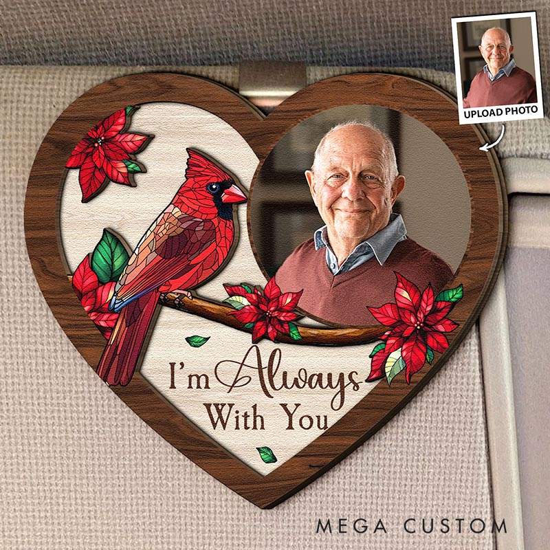 Personalized Wooden Photo Car Visor Clip Memorial Gift I'm Always With You for Loss of Loved One