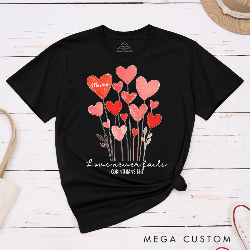 Personalized Love Never Fails Valentine Classic T-Shirt with Name Christian Shirt Heart Flower Design Tee Valentine's Day Gift for Her