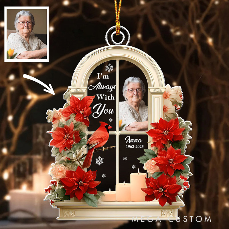 Personalized Cardinal and Photo Memorial Ornament I'm Always With You Ornament Sympathy Gift for Loss of Loved Ones