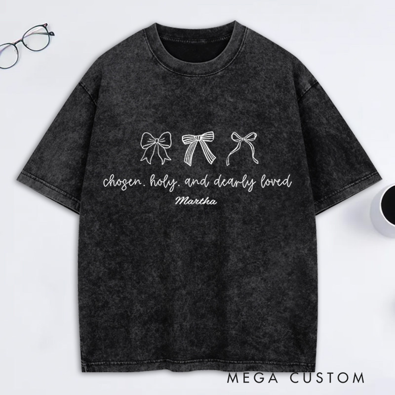Personalized Bow Chosen Holy Dearly Loved Vintage Washed T-Shirt with Custom Name Religious Bible Verse Gift Valentine’s Day Gift for Girls