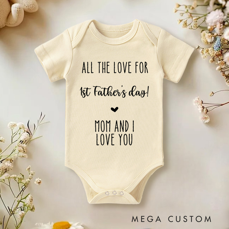 Personalized All the Love for 1st Father's Day Baby Onesie Gift for New Dads from Mom and Baby