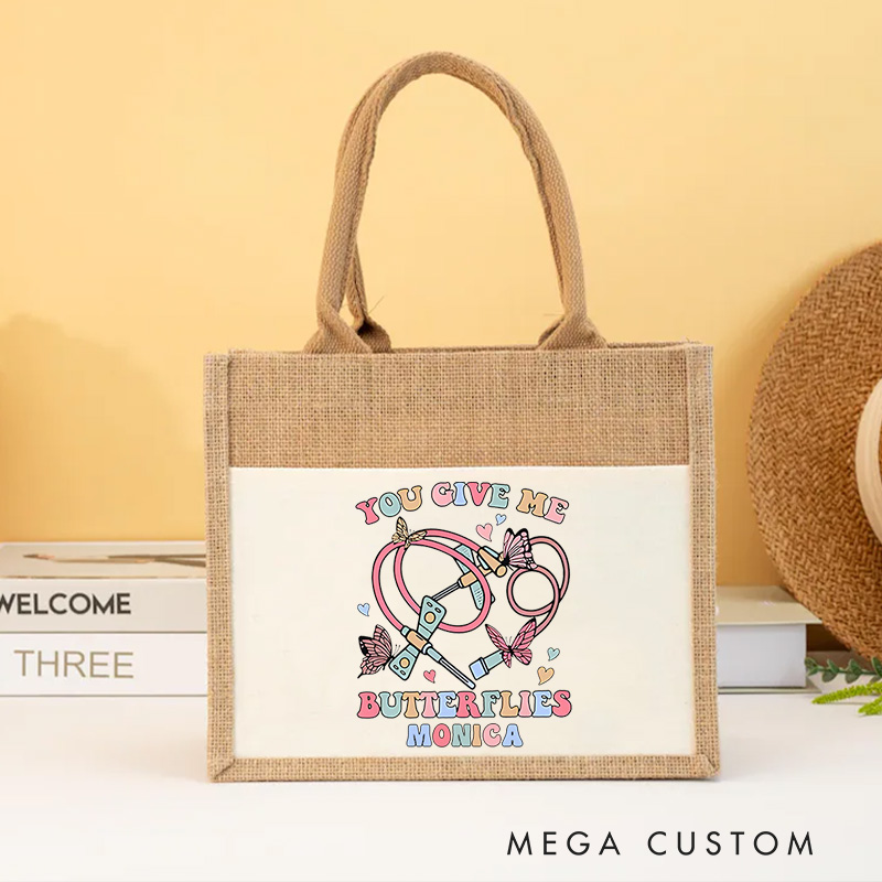 Personalised Nurse Burlap Tote Bag You Give Me Butterflies Design Perfect Gift for Yourself or a Loved One