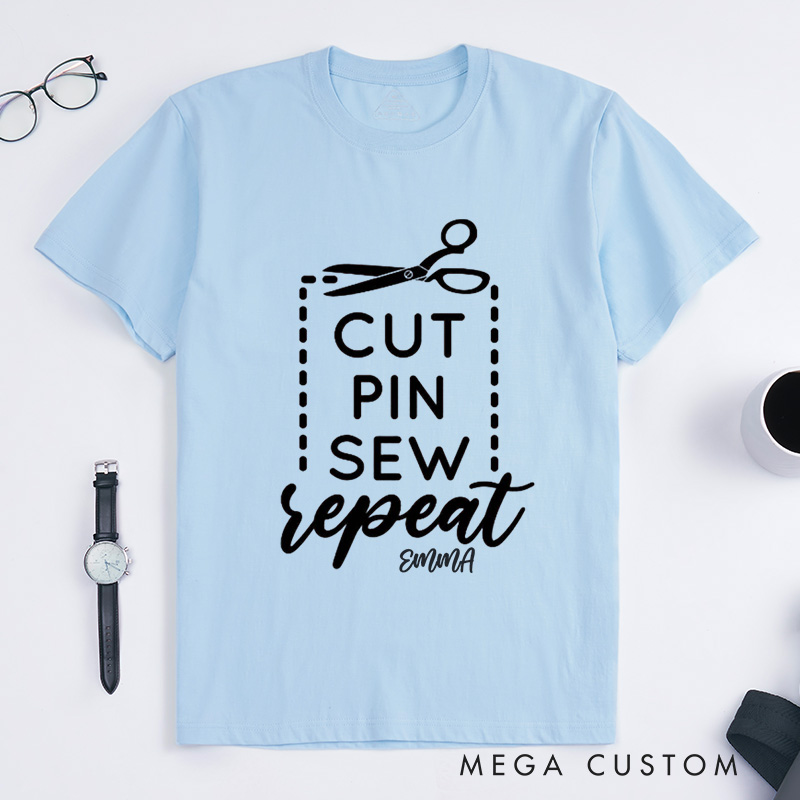 Personalized Cut Pin Sew Repeat Classic T-Shirts Funny Sew Shirt Sewciopath Tee Sewing Lover Shirt Quilter Gift