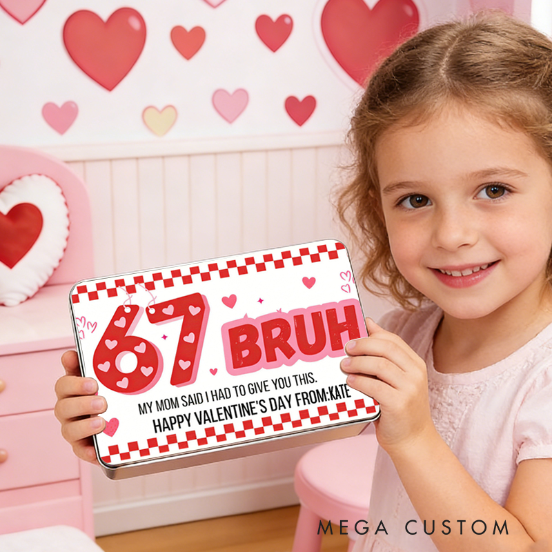 Personalized 67 Bruh Valentine Hope Your Valentine's Day Pops Candy Box Valentine's Day Gifts