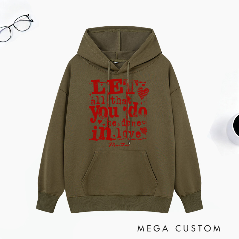Personalized Let All that You Do be Done in LOVE Classic Hoodies with Custom Name Retro Valentine's Day Love Sweatshirt Valentine Day Gift for Her