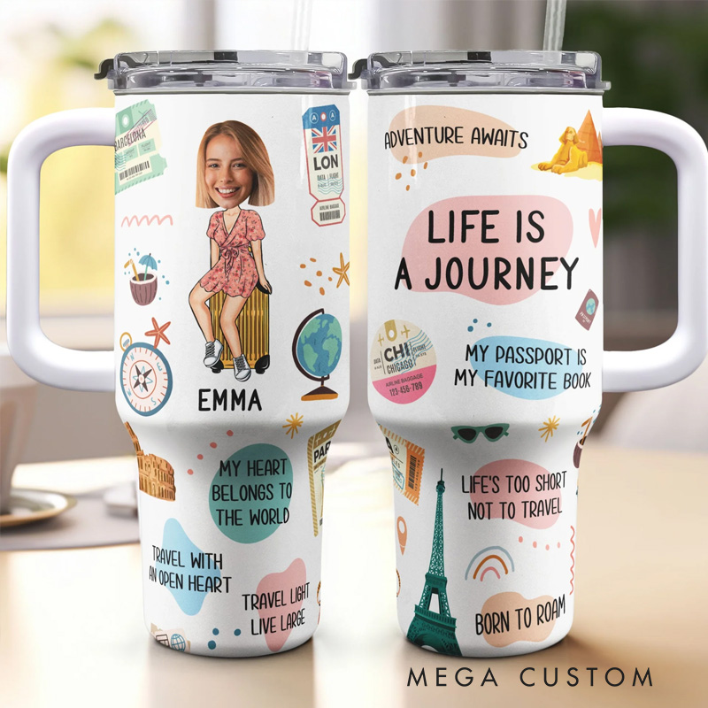 Personalized Life is a Journey Tumbler Photo 40oz Tumbler With Straw and Name for Traveling Lover Women Mom Girlfriend
