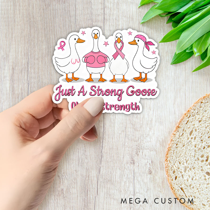 Personalized Just a Strong Goose Breast Cancer Sticker Funny Breast Cancer Awareness Sticker Tough Goose Pink Ribbon Decal Survivor Gift