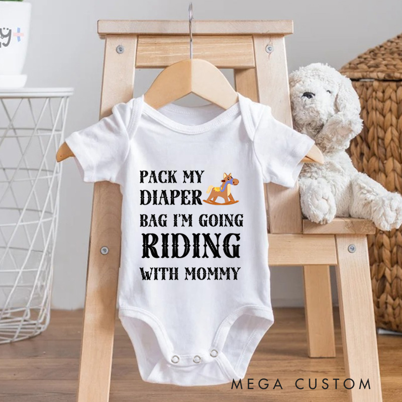 Personalized Pack My Diaper Bag Baby Bodysuit I'm Going Riding With Mommy Horseback Riding Bodysuit Baby Newborn Gift