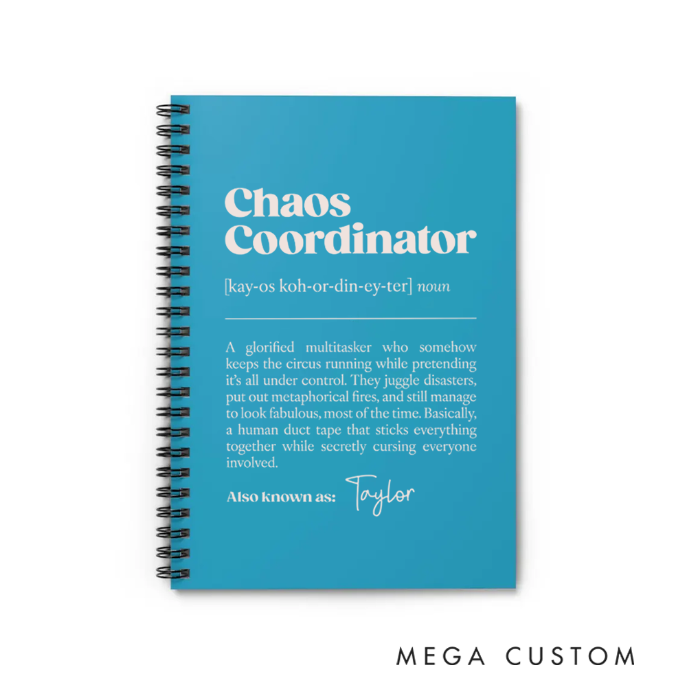 Personalized Chaos Coordinator A5 Spiral Notebook Funny and Sarcastic Gift for Coworker or Yourself