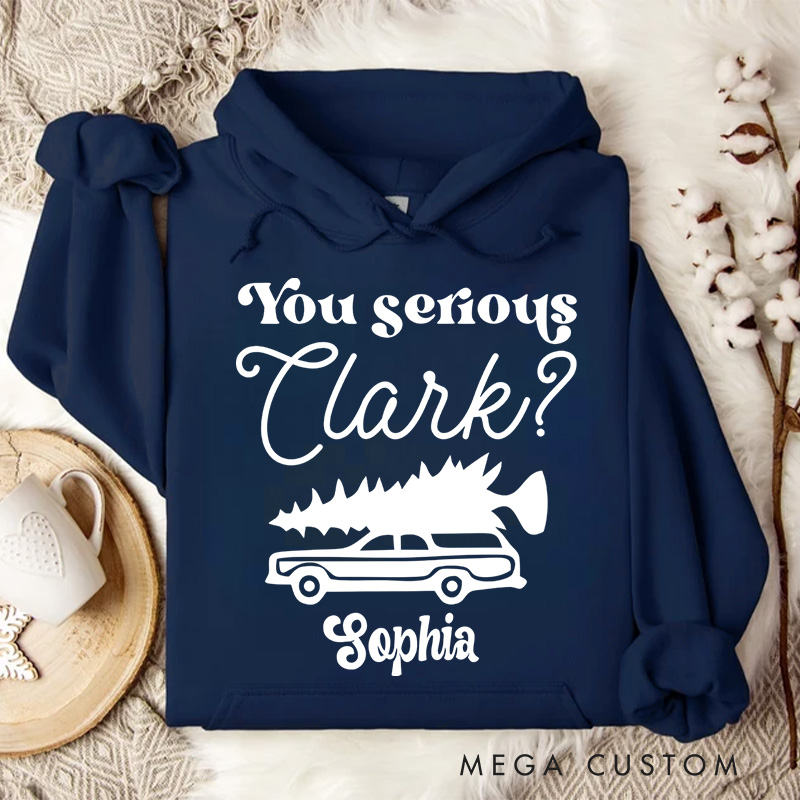 Personalized You Serious Clark with Car Carrying Christmas Tree Christmas Hoodies