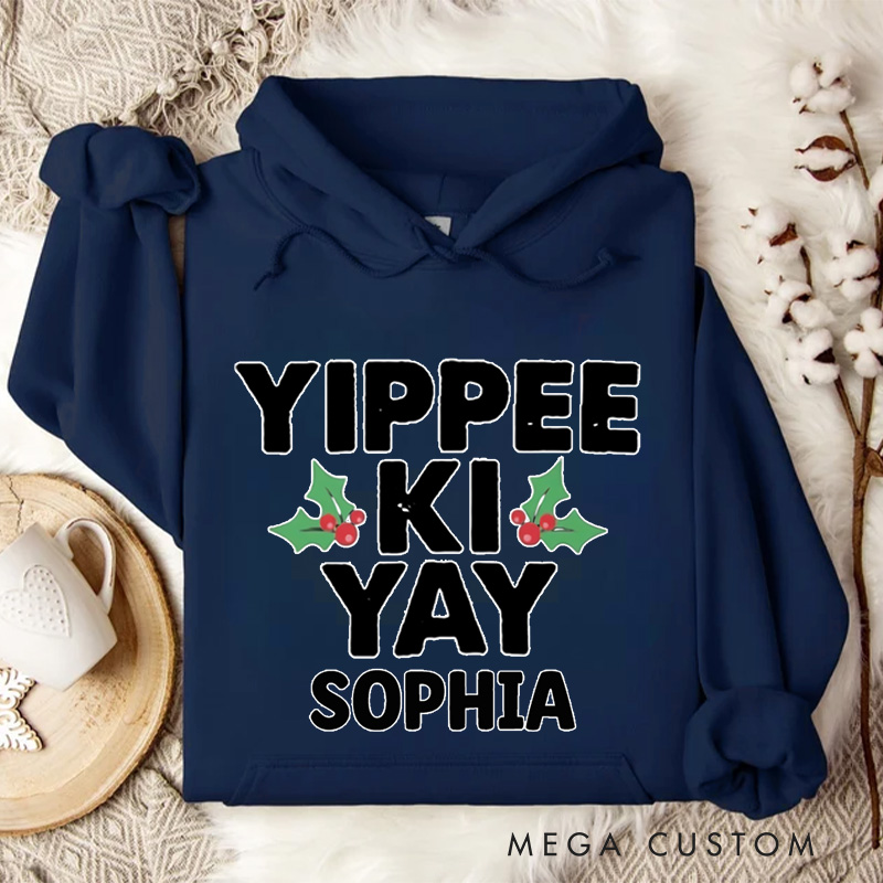 Personalized Yippee Ki Yay with Holly Accents Christmas Hoodies