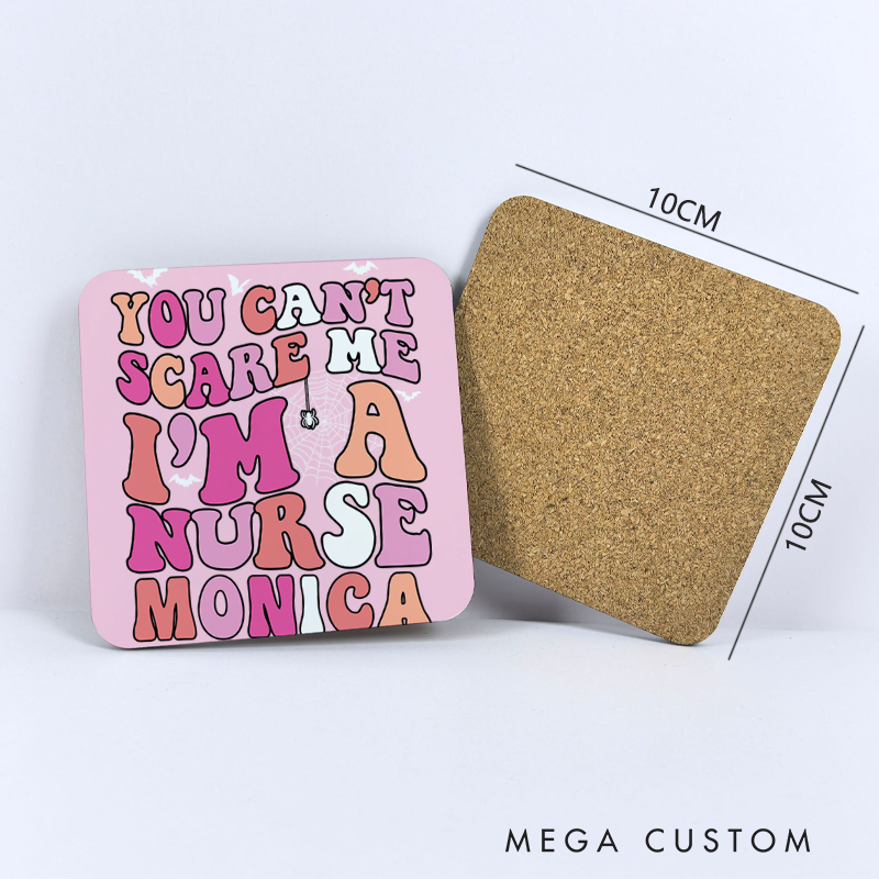 Personalized Coasters for Nurse Customized You Can't Scare Me I'm a Nurse Design Coasters Nurse Gift