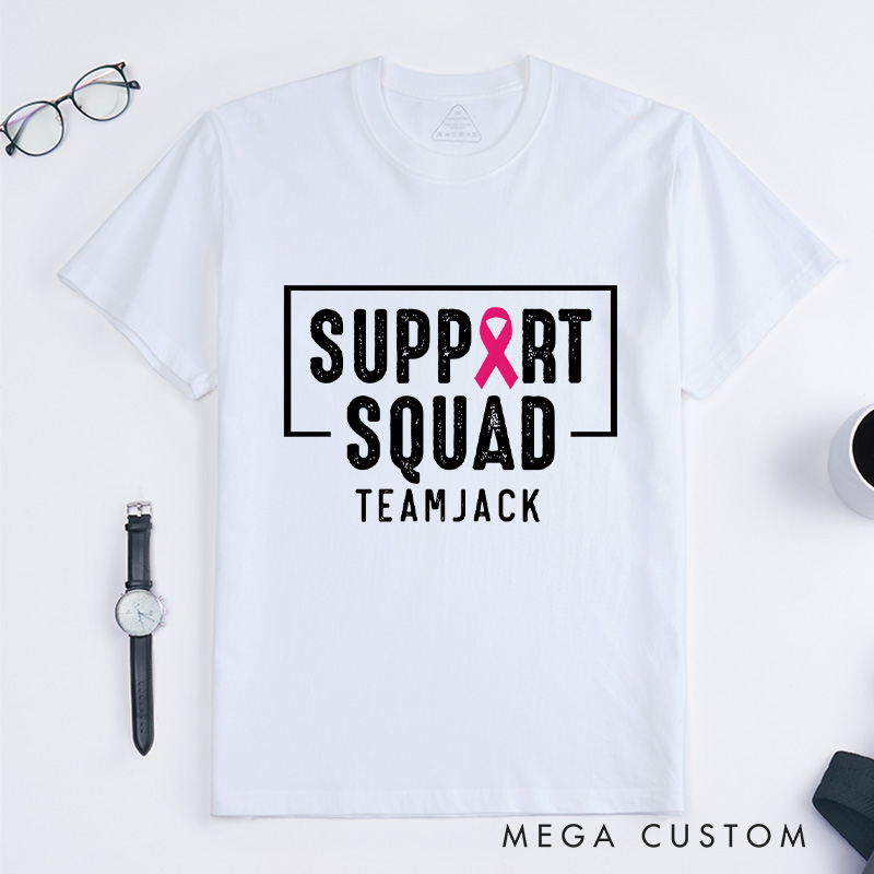 Personalized Support Squad T-shirt with bold lettering, perfect for showing solidarity with breast cancer fighters.