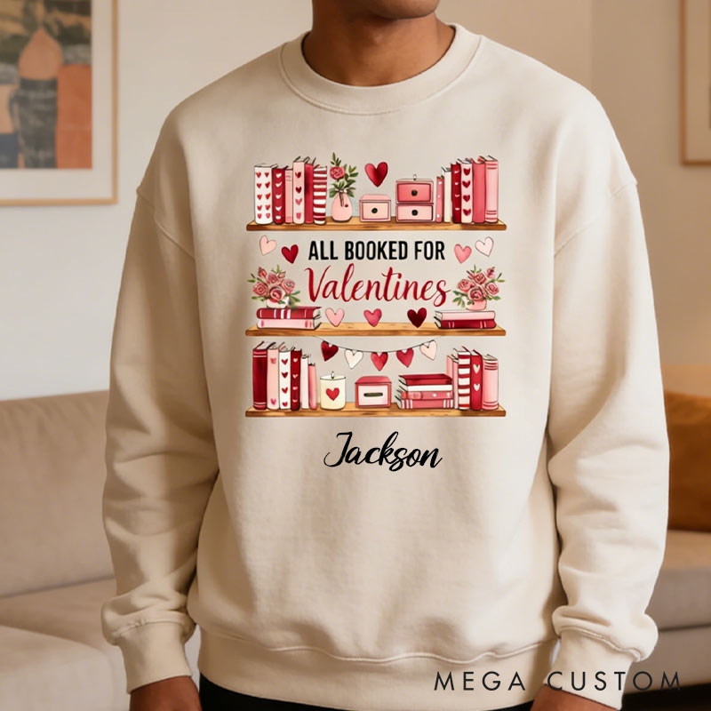 Personalized Valentine's Book Nook Sweatshirt All Booked For Valentines  Sweatshirt Day for Reading Lovers