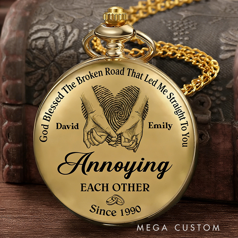 Personalized God Blessed the Broken Road Pocket Watch with Custom Names and Year Funny Annoying Each Other Pocket Watch Anniversaries Gift for Couple