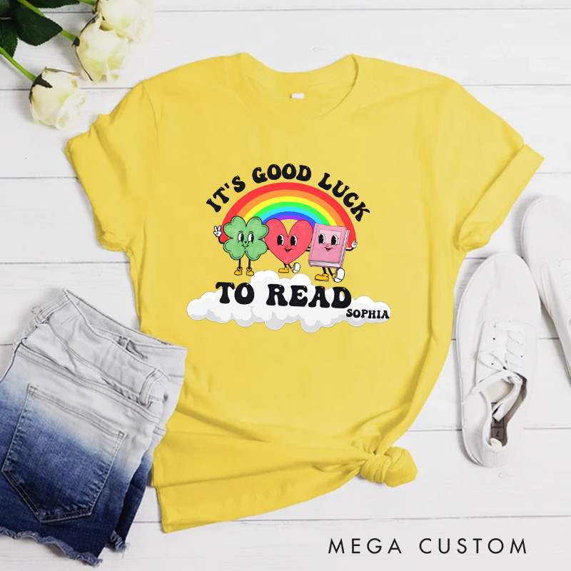 Personalized It's Good Luck To Read Classic T-Shirts Rainbow Clover Heart Tee St Patricks Day Reading Shirt with Name for Book Lover Librarian Irish Gift