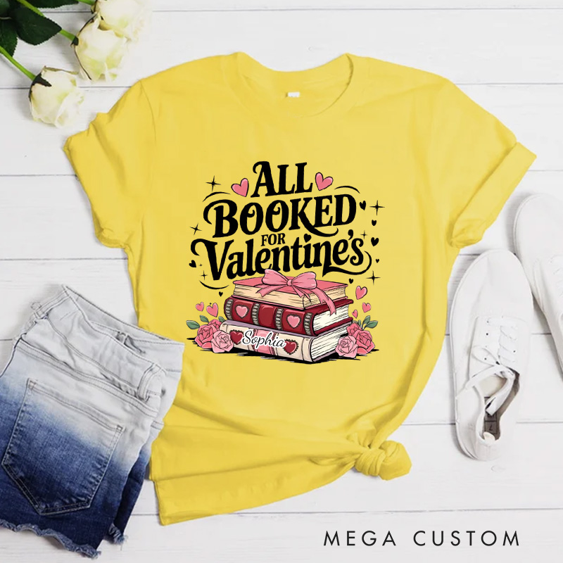 Personalized All Booked for Valentine Classic T-Shirts Coquette Valentine Bookish Shirt with Name Gift for Book Lover Bookworm Girlfriend Wife Women
