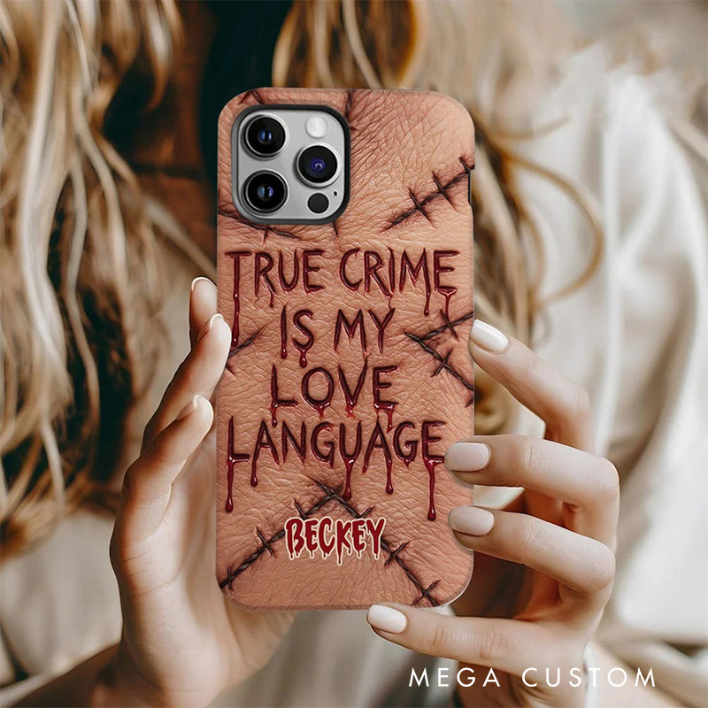Personalized 2D Flat True Crime Is My Love Language Horror Aesthetic Phone Case Movie Lover iPhone Case TV Show Gift