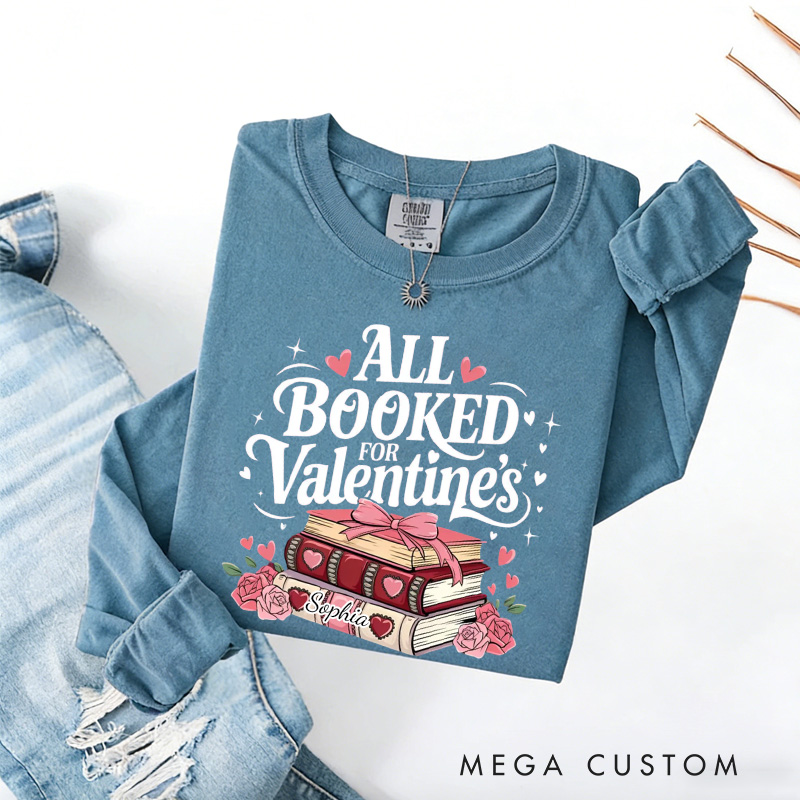 Personalized All Booked for Valentine Sweatshirt Floral Book Sweatshirt with Name Valentines Gift for Book Lover Reader Girlfriend Wife Women