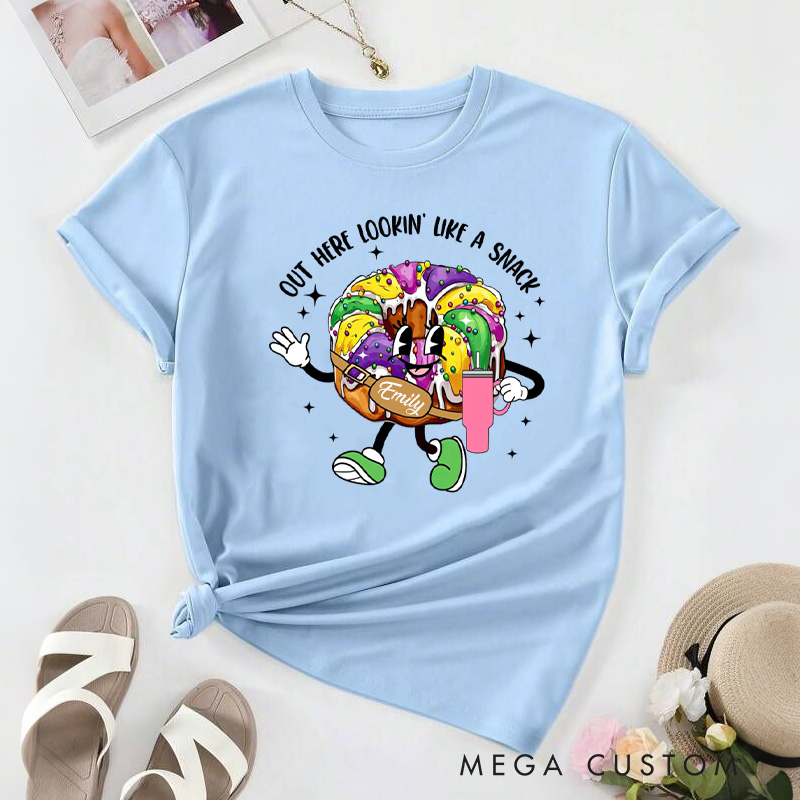 Personalized Out Here Looking Like a Snack Classic T-Shirts Mardi Gras King Cake Tee with Name Fat Tuesday Shirt for Donut Lover Baker Baking Lover