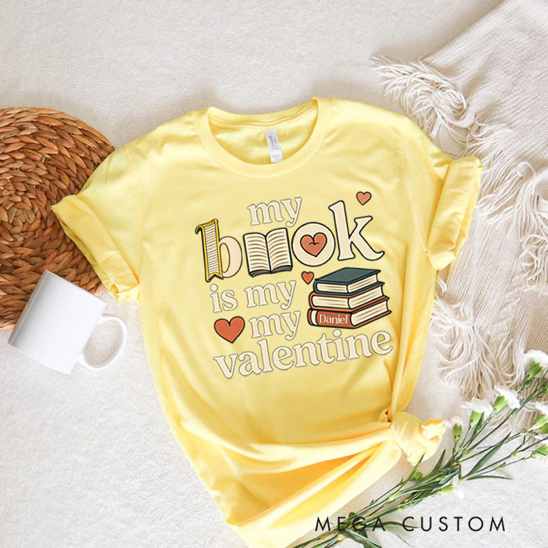 Personalized My Book is My Valentine Classic T-Shirts Retro Valentine Bookish Shirt with Name Gift for Book Lover Bookworm Girlfriend Wife Women