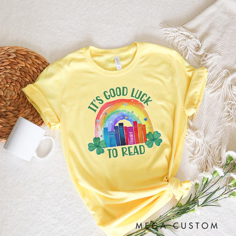 Personalized It's Good Luck to Read Classic T-Shirts St. Patrick's Day Reading Shirt with Name  Lucky Reading Tee for Book Lover Bookworm Girlfriend Wife Women