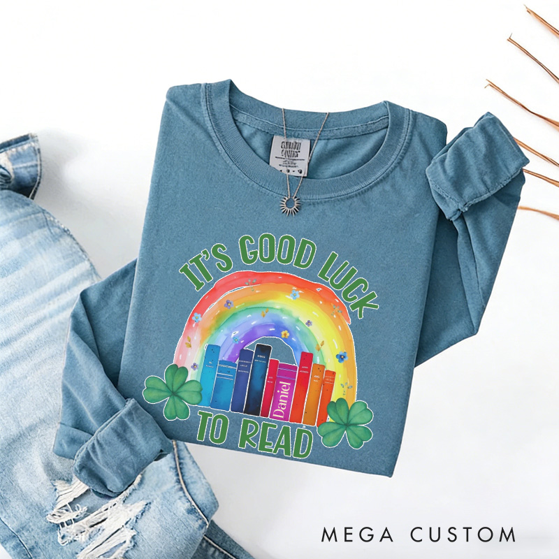 Personalized It's Good Luck to Read Sweatshirt Lucky Reading Sweatshirt with Name St. Patrick's Day Gift for Book Lover Reader Girlfriend Wife Women