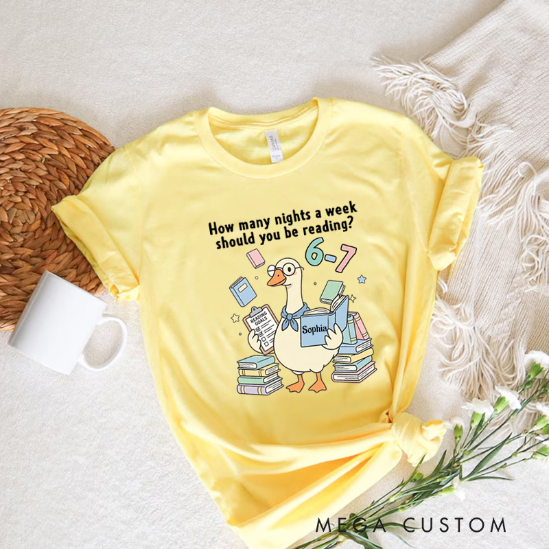 Personalized How Many Nights a Week Should You Be Reading 6-7 Classic T-Shirts Reading Goose Shirt with Name for Book Lover Bookworm Girlfriend Wife Women Gift