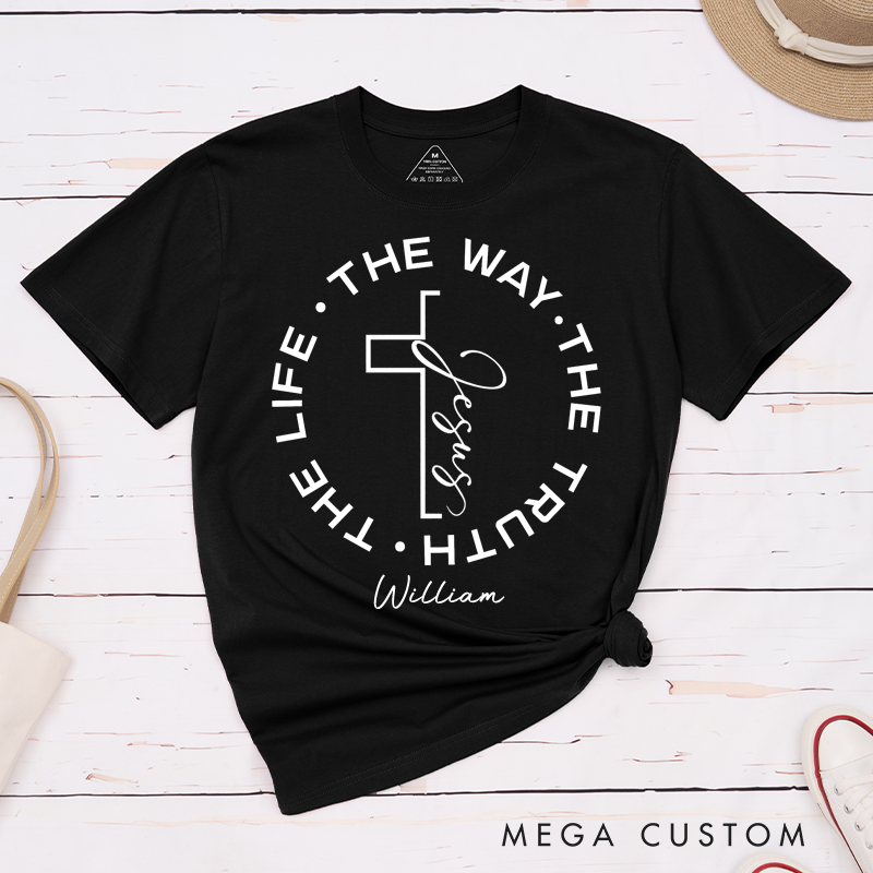 Personalized Jesus the Way the Truth the Life Classic T-Shirt with Custom Name Christian Cross Shirt Bible Verse Tee Religious Gift for Men