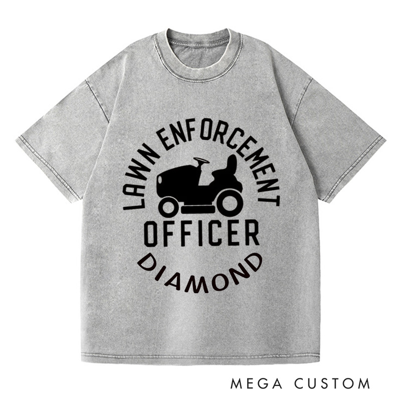 Personalized Lawn Enforcement Officer Washed T-Shirts Dad T-Shirt Lawn Guy Shirt Lawn Ranger Shirt Gift For Dad Gardener Shirt Gardening Lover Gift