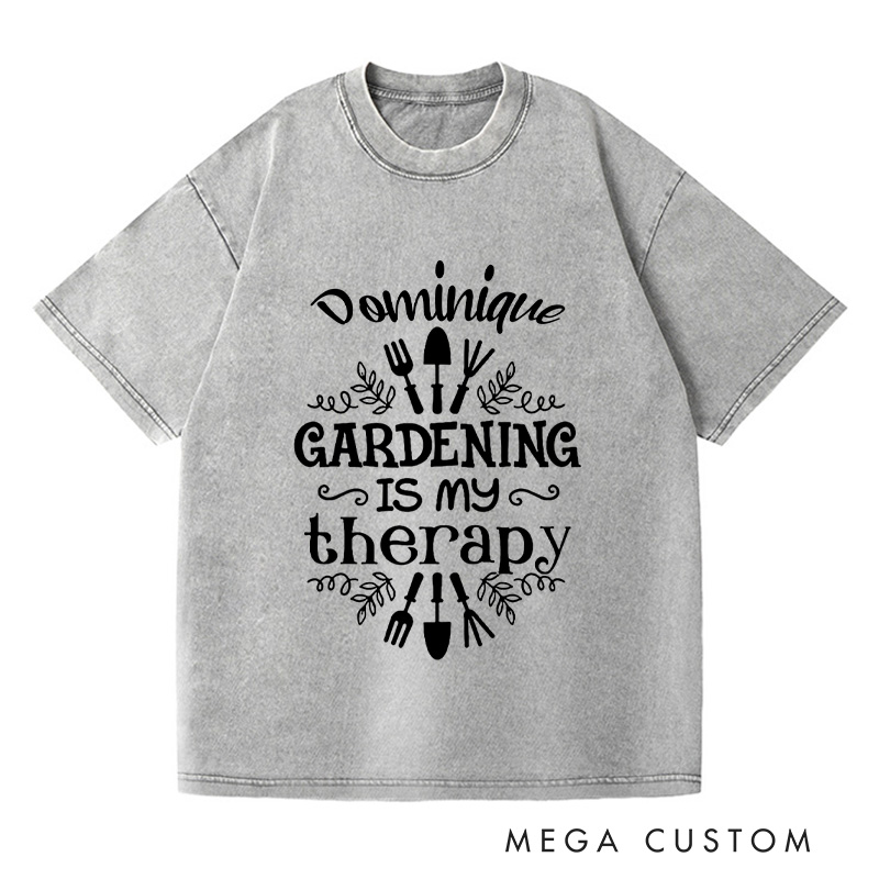 Personalized Gardening Is My Therapy Washed T-Shirts Gardener Shirt Plant Lover Shirt Gardener Gift Garden Tee Farmer Shirt Botanical Shirt