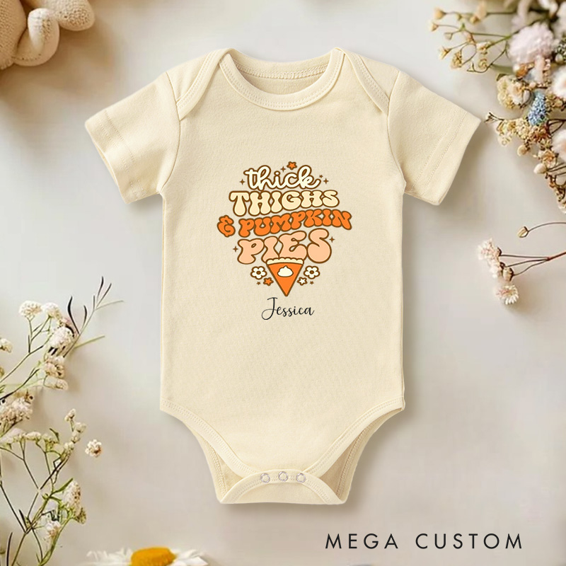 Personalized Thick Thighs and Pumpkin Pies Fun and Whimsical Thanksgiving Baby Onesie