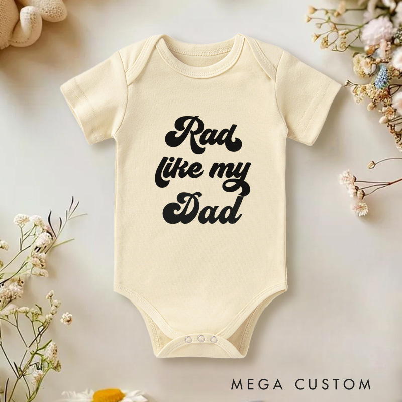 Personalized Rad Like My Dad Cool and Fun Family Inspired Design for Kids and Dads Baby Onesie
