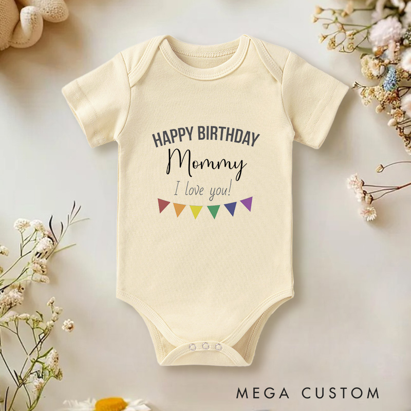 Personalized Happy Birthday Mommy I Love You Sweet and Colorful Birthday Baby Onesie